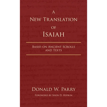 A New Translation of Isaiah: Based on Ancient Scrolls and Texts