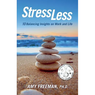 Stress Less: 10 Balancing Insights on Work and Life