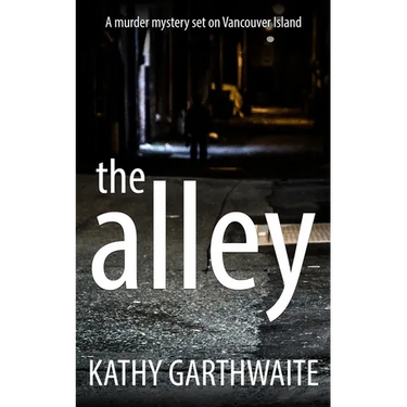 The Alley: A murder mystery set on Vancouver Island