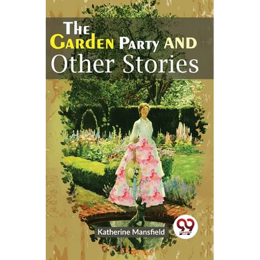 The Garden Party And Other Stories