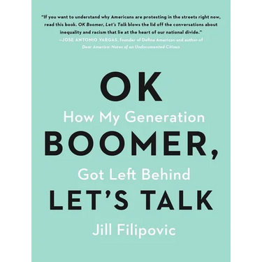 Ok Boomer, Let's Talk: How My Generation Got Left Behind