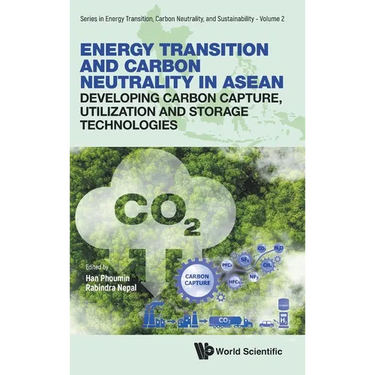 Energy Transition and Carbon Neutrality in Asean: Developing Carbon Capture, Utilization and Storage Technologies