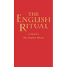 The English Ritual: A Companion to the English Missal