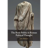 The Body Politic in Roman Political Thought
