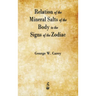 Relation of the Mineral Salts of the Body to the Signs of the Zodiac