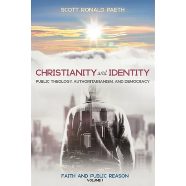 Christianity and Identity: Public Theology, Authoritarianism, and Democracy