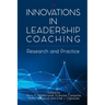 Innovations in Leadership Coaching: Research and Practice