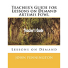 Teacher's Guide for Lessons on Demand Artemis Fowl: Lessons on Demand