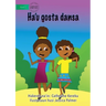 I Like Dancing (Tetun edition) - Ha'u gosta dansa