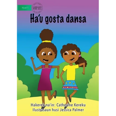 I Like Dancing (Tetun edition) - Ha'u gosta dansa