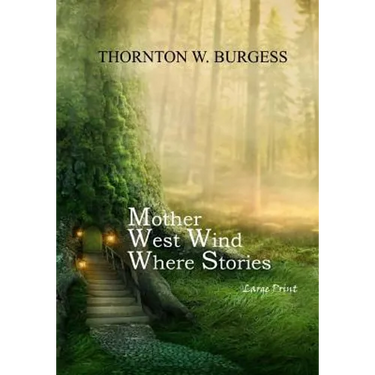 Mother West Wind Where Stories: Large Print