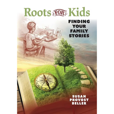 Roots for Kids: Finding Your Family Stories