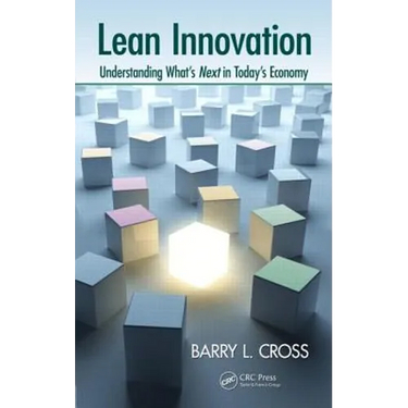 Lean Innovation: Understanding What's Next in Today's Economy