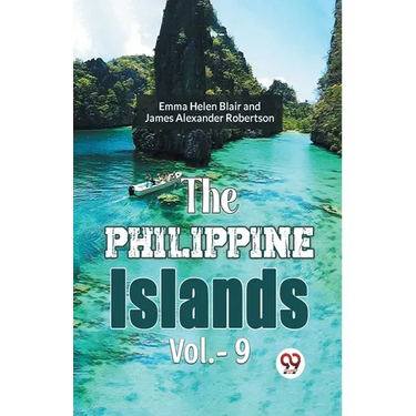 The Philippine Islands Vol.- 9