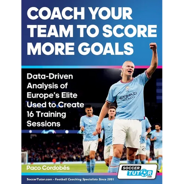 Coach Your Team to Score More Goals - Data-Driven Analysis of Europe's Elite Used to Create 16 Training Sessions