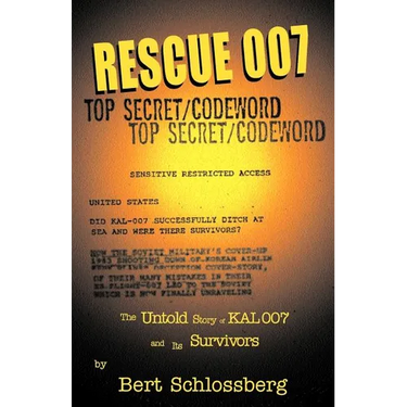 Rescue 007: The Untold Story of Kal 007 and Its Survivors