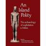 An Island Polity: The Archaeology of Exploitation in Melos
