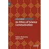 An Ethics of Science Communication