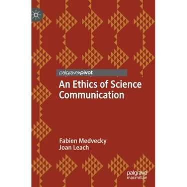 An Ethics of Science Communication
