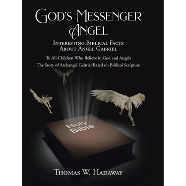 God's Messenger Angel: Interesting Biblical Facts About Angel Gabriel