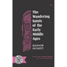 The Wandering Saints of the Early Middle Ages
