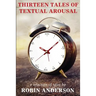 Thirteen Tales of Textual Arousal