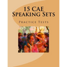 15 CAE Speaking Sets. Practice Tests.
