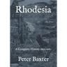 Rhodesia: A Complete History 1890-1980
