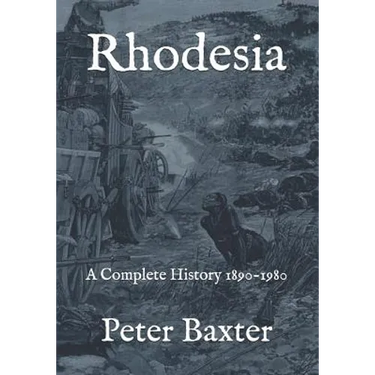 Rhodesia: A Complete History 1890-1980
