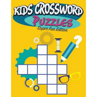 Kids Crossword Puzzles: Super Fun Edition