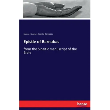 Epistle of Barnabas: from the Sinaitic manuscript of the Bible