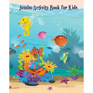 Jumbo Activity Book for Kids: Fish and Sea Life! (Super Fun Coloring Books for Kids)