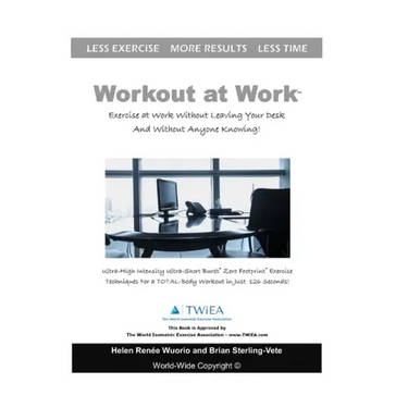 Workout at Work: Exercise at Work Without Leaving Your Desk and Without Anyone Knowing!