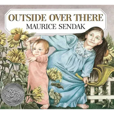 Outside Over There: A Caldecott Honor Award Winner