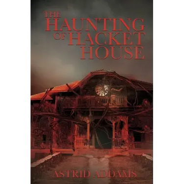 The Haunting of Hacket House
