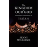The Kingdom of Our God: A Theological Commentary on Isaiah