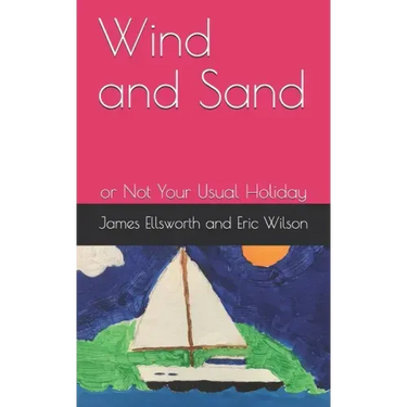 Wind and Sand: or Not Your Usual Holiday