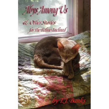 Abys Among Us & Other Stories: For the Feline-Inclined