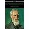 Pygmalion and Other Plays
