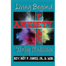 Living Beyond Fear and Anxiety