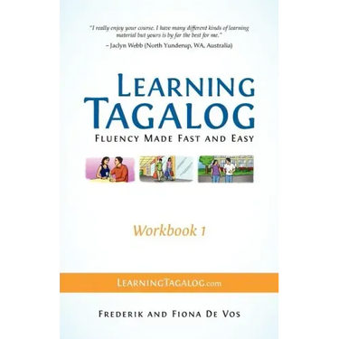 Learning Tagalog - Fluency Made Fast and Easy - Workbook 1 (Book 3 of 7)