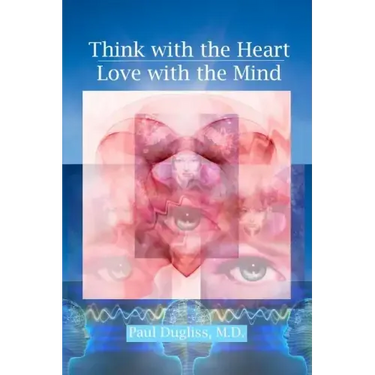 Think with the Heart - Love with the Mind