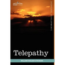 Telepathy: Its Theory, Facts, and Proof