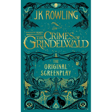 Fantastic Beasts: The Crimes of Grindelwald -- The Original Screenplay