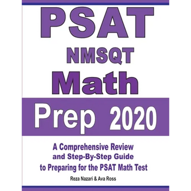 PSAT / NMSQT Math Prep 2020: A Comprehensive Review and Step-By-Step Guide to Preparing for the PSAT Math Test