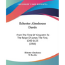 Ilchester Almshouse Deeds: From The Time Of King John To The Reign Of James The First, 1200-1625 (1866)