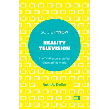 Reality Television: The TV Phenomenon That Changed the World