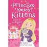 Pixie at the Palace: Princess Katie's Kittens 1
