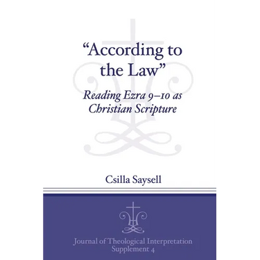 "According to the Law": Reading Ezra 9-10 as Christian Scripture
