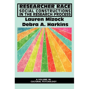 Researcher Race: Social Constructions in the Research Process